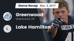Recap: Greenwood  vs. Lake Hamilton 2017