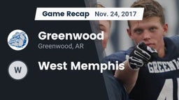Recap: Greenwood  vs. West Memphis 2017