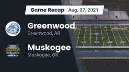 Recap: Greenwood  vs. Muskogee  2021