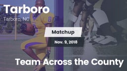 Matchup: Tarboro  vs. Team Across the County 2018