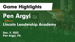 Pen Argyl  vs Lincoln Leadership Academy Game Highlights - Dec. 9, 2023