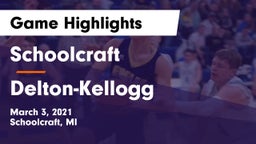 Schoolcraft vs Delton-Kellogg Game Highlights - March 3, 2021