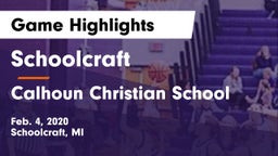 Schoolcraft vs Calhoun Christian School Game Highlights - Feb. 4, 2020