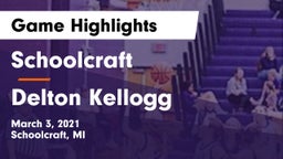 Schoolcraft vs Delton Kellogg Game Highlights - March 3, 2021