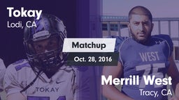Matchup: Tokay  vs. Merrill West  2016