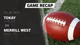 Recap: Tokay  vs. Merrill West  2016