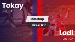 Matchup: Tokay  vs. Lodi  2017