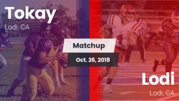 Matchup: Tokay  vs. Lodi  2018