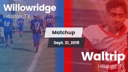 Matchup: Willowridge High vs. Waltrip  2018
