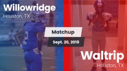 Matchup: Willowridge High vs. Waltrip  2019