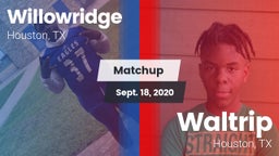 Matchup: Willowridge High vs. Waltrip  2020