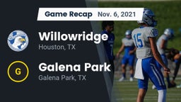 Recap: Willowridge  vs. Galena Park  2021
