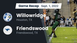 Recap: Willowridge  vs. Friendswood  2022