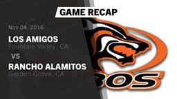Recap: Los Amigos  vs. Rancho Alamitos  2016