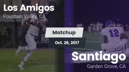 Matchup: Los Amigos High vs. Santiago  2017