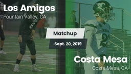 Matchup: Los Amigos High vs. Costa Mesa  2019