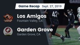 Recap: Los Amigos  vs. Garden Grove  2019