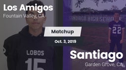 Matchup: Los Amigos High vs. Santiago  2019