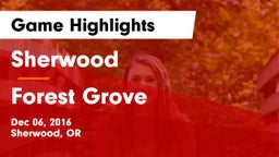 Sherwood  vs Forest Grove  Game Highlights - Dec 06, 2016