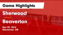 Sherwood  vs Beaverton  Game Highlights - Dec 02, 2016