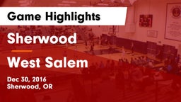 Sherwood  vs West Salem  Game Highlights - Dec 30, 2016