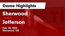 Sherwood  vs Jefferson  Game Highlights - Feb. 28, 2023