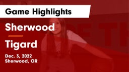 Sherwood  vs Tigard  Game Highlights - Dec. 3, 2022