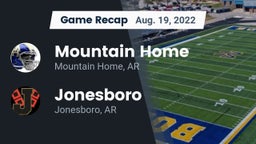 Recap: Mountain Home  vs. Jonesboro  2022