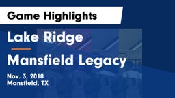 Lake Ridge  vs Mansfield Legacy  Game Highlights - Nov. 3, 2018