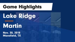 Lake Ridge  vs Martin  Game Highlights - Nov. 30, 2018
