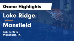 Lake Ridge  vs Mansfield  Game Highlights - Feb. 5, 2019