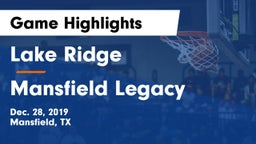 Lake Ridge  vs Mansfield Legacy  Game Highlights - Dec. 28, 2019