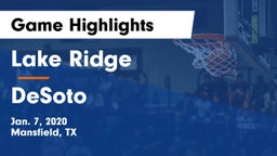 Lake Ridge  vs DeSoto  Game Highlights - Jan. 7, 2020