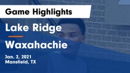 Lake Ridge  vs Waxahachie  Game Highlights - Jan. 2, 2021