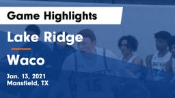 Lake Ridge  vs Waco  Game Highlights - Jan. 13, 2021