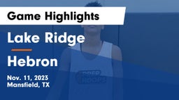Lake Ridge  vs Hebron  Game Highlights - Nov. 11, 2023