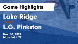 Lake Ridge  vs L.G. Pinkston  Game Highlights - Nov. 30, 2023
