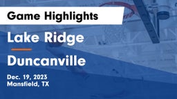 Lake Ridge  vs Duncanville  Game Highlights - Dec. 19, 2023