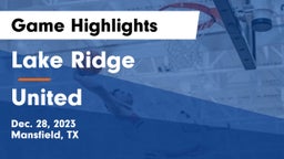 Lake Ridge  vs United  Game Highlights - Dec. 28, 2023