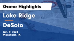 Lake Ridge  vs DeSoto  Game Highlights - Jan. 9, 2024