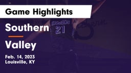 Southern  vs Valley  Game Highlights - Feb. 14, 2023