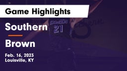 Southern  vs Brown  Game Highlights - Feb. 16, 2023