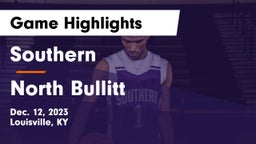 Southern  vs North Bullitt  Game Highlights - Dec. 12, 2023