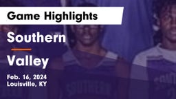 Southern  vs Valley  Game Highlights - Feb. 16, 2024