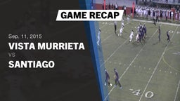 Recap: Vista Murrieta  vs. Santiago  2015