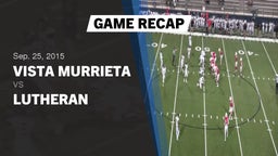 Recap: Vista Murrieta  vs. Lutheran  2015