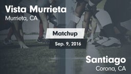 Matchup: Vista Murrieta High vs. Santiago  2016