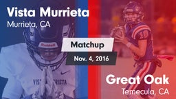 Matchup: Vista Murrieta High vs. Great Oak  2016