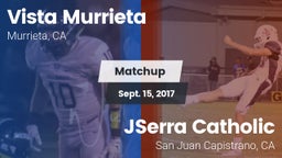 Matchup: Vista Murrieta High vs. JSerra Catholic  2017