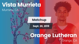 Matchup: Vista Murrieta High vs. Orange Lutheran  2019